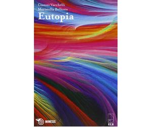 Eutopia [Paperback] [Jul 05, 2013] Vacchelli, Gianni and Bellosta, Maristella