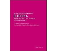 Eutopia. Proposte per una moneta internazionale