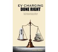 EV Charging Done Right: The Promises and Perils of Offering Electric Vehicle Cha