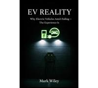 EV Reality: Why Electric Vehicles Aren't Failing - The Experience Is
