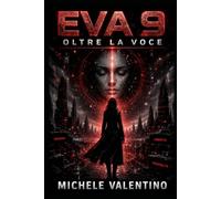 EVA 9: Libro III - Oltre la Voce: 3