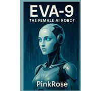 EVA-9: The Female AI Robot