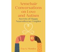 Eva A. Mendes Armchair Conversations on Love and Autism (Tascabile)