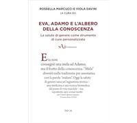 Libri Eva, Adamo E L'albero Della Conoscenza. La Salute Di Genere Come Strumento