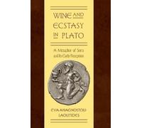 Eva Anagnostou-Laoutides Wine and Ecstasy in Plato (Copertina rigida)