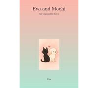 Eva and Mochi: An Impossible Love
