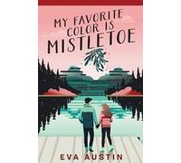 Eva Austin My Favorite Color is Mistletoe (Tascabile) My Favorite Color