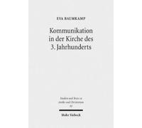Eva Baumkamp Kommunikation in der Kirche des 3. Jahrhunderts (Tascabile)