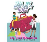 Eva Beaulieu Tell Me Where Does It Hurt (Tascabile)