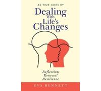 Eva Bennett Dealing with Life's Changes (Tascabile)