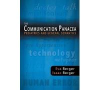 Eva Berger Isaac Berger The Communication Panacea (Tascabile)