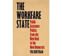 Eva Bertram The Workfare State (Tascabile)