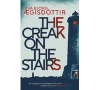 Eva Björg Ægisdóttir The Creak on the Stairs (Tascabile) Forbidden Iceland