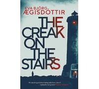 Eva Björg Ægisdóttir The Creak on the Stairs (Tascabile) Forbidden Iceland