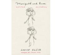 Eva Bonné Louise Glück Marigold und Rose: Eine Erzählung (Copertina rigida)