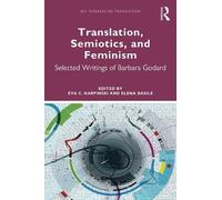 Eva C. Karpinski Translation, Semiotics, and Feminism (Tascabile)