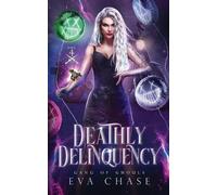 Eva Chase Deathly Delinquency (Tascabile) Gang of Ghouls