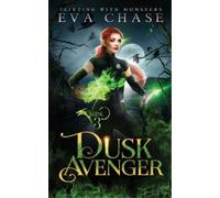 Eva Chase Dusk Avenger (Tascabile) Flirting with Monsters