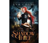 Eva Chase Shadow Thief (Copertina rigida) Flirting with Monsters