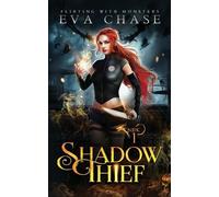 Eva Chase Shadow Thief (Tascabile) Flirting with Monsters