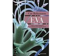 Eva. Come il corpo femminile ha plasmato l'evoluzione umana