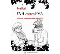 Eva contro Eva. Poesie di un'instancabile sognatrice