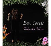 Cortes, Eva - Todas Las Voces