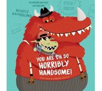 Eva Dax You Are Oh So Horribly Handsome (Copertina rigida)