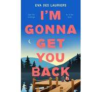 Eva Des Lauriers I'm Gonna Get You Back (Copertina rigida)