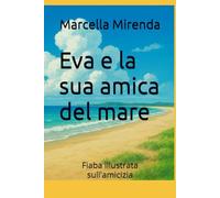 Eva e la sua amica del mare: Fiaba illustrata sull'amicizia