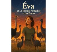 Éva et La Voie des Autruches et des Émeux