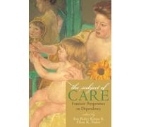 Eva Feder Kittay The Subject of Care (Tascabile) Feminist Constructions