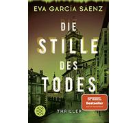 Eva García Sáenz Die Stille des Todes: Thriller (Inspector Ayala erm (Tascabile)