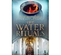 Eva Garcia Saenz The Water Rituals (Tascabile)