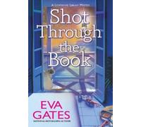Eva Gates Shot Through the Book (Copertina rigida)