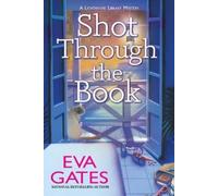 Eva Gates Shot Through the Book (Tascabile)
