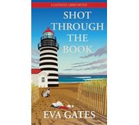 Eva Gates Shot Through the Book (Tascabile) Lighthouse Library Mystery
