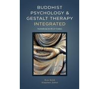 Eva Gold Stephen Za Buddhist Psychology and Gestalt Therapy Integrat (Tascabile)