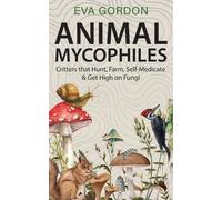 Eva Gordon Animal Mycophiles (Tascabile)