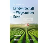 Eva Gottfried Landwirtschaft - Wege aus der Krise (Tascabile)