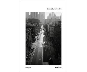 Eva H.D. The Natural Hustle (Tascabile)