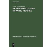 Eva H. Guggenheimer Rhyme effects and rhyming figures (Copertina rigida)