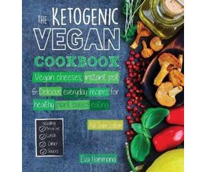 Eva Hammond The Ketogenic Vegan Cookbook (Copertina rigida)