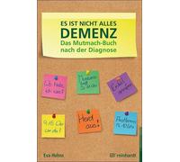 Eva Helms Es ist nicht alles Demenz: Das Mutmach-Buch nach der Diagn (Tascabile)