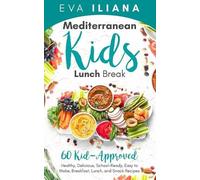 Eva Iliana Mediterranean Kids Lunch Break (Tascabile)