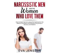 Eva Jenssen Narcissistic Men and the Women Who Love Them (Tascabile)