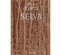 Eva Jospin. Selva. Ediz. italiana e inglese