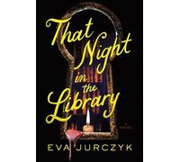 Eva Jurczyk That Night in the Library (Copertina rigida)