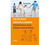 Eva Kessler Jos Von der Kunst, liebevoll zu erziehen: Sinnvoll Grenz (Tascabile)