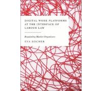 Eva Kocher Digital Work Platforms at the Interface of Labour Law (Tascabile)